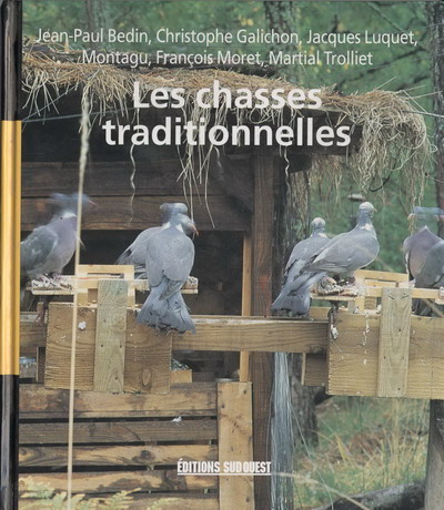 Les chasses traditionnelles, livre sur les modes de chasses traditionnelles