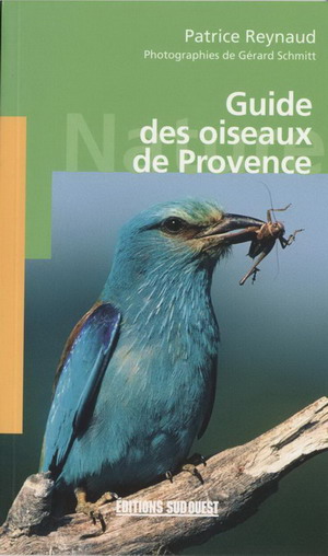 Guide des oiseaux de Provence, livre avec photos et commentaires sur les esp�ces d'oiseaux de Provence, aux �ditions Sud-Ouest